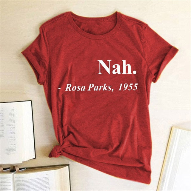 Equal Rights Slogan Women T Shirt Nah.Rosa Parks,1955 Letter Printed Tshrits Short Sleeve Hipster Streetwear Graphic Tees Tops