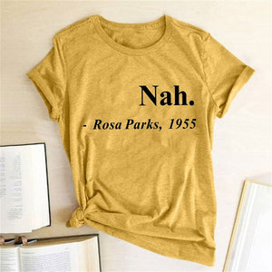 Equal Rights Slogan Women T Shirt Nah.Rosa Parks,1955 Letter Printed Tshrits Short Sleeve Hipster Streetwear Graphic Tees Tops