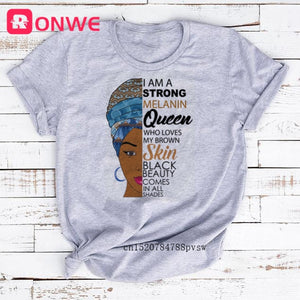 I Am A Strong Melanin Queen t shirt Women Clothes African Black Girl History Month Female T-shirt Melanin Tee Shirt,Drop Ship