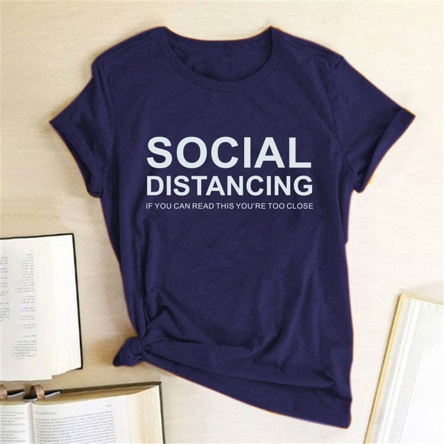 SOCIAL DISTANCING IF YOU CAN READ THIS YOU'RE TOO CLOSE Letter Women T-shirt Short Sleeve Summer T-shirt Tees Tops Ropa De Mujer