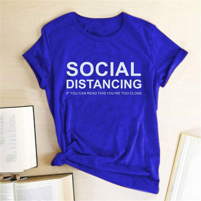 SOCIAL DISTANCING IF YOU CAN READ THIS YOU'RE TOO CLOSE Letter Women T-shirt Short Sleeve Summer T-shirt Tees Tops Ropa De Mujer