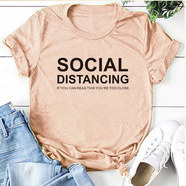 SOCIAL DISTANCING IF YOU CAN READ THIS YOU'RE TOO CLOSE Letter Women T-shirt Short Sleeve Summer T-shirt Tees Tops Ropa De Mujer